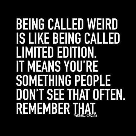 it's okay to be weird quotes|Being Weird Sayings and Being Weird Quotes .